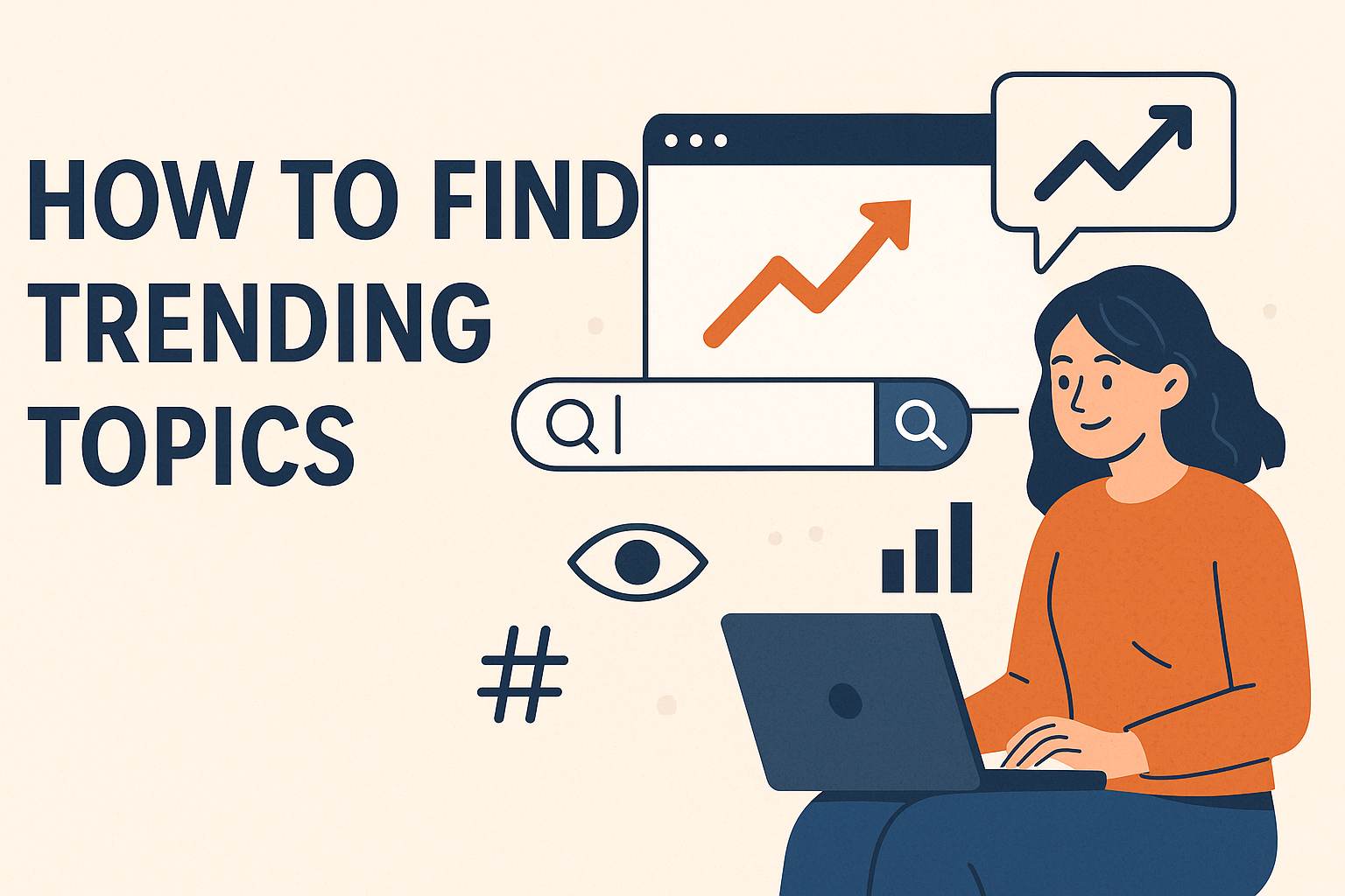 Cover image for How to Find Trending Topics: Ultimate Guide for Content Creators (2025)